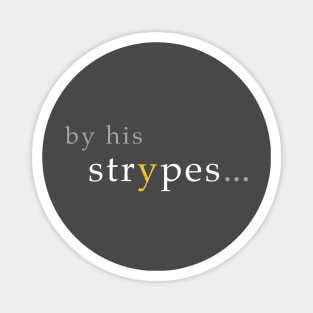 by his strypes Magnet